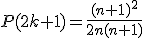 3$P(2k+1)=\frac{(n+1)^2}{2n(n+1)}